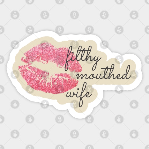 Filthy Mouthed Wife Chrissy Teigan Sticker by BrashBerry Studio